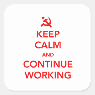 Continue Working Square Sticker