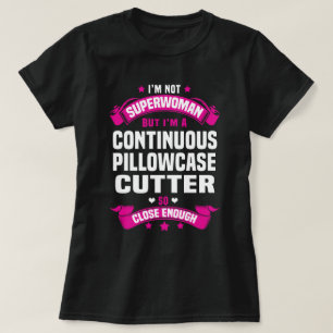 Continuous Pillowcase Cutter T-Shirt
