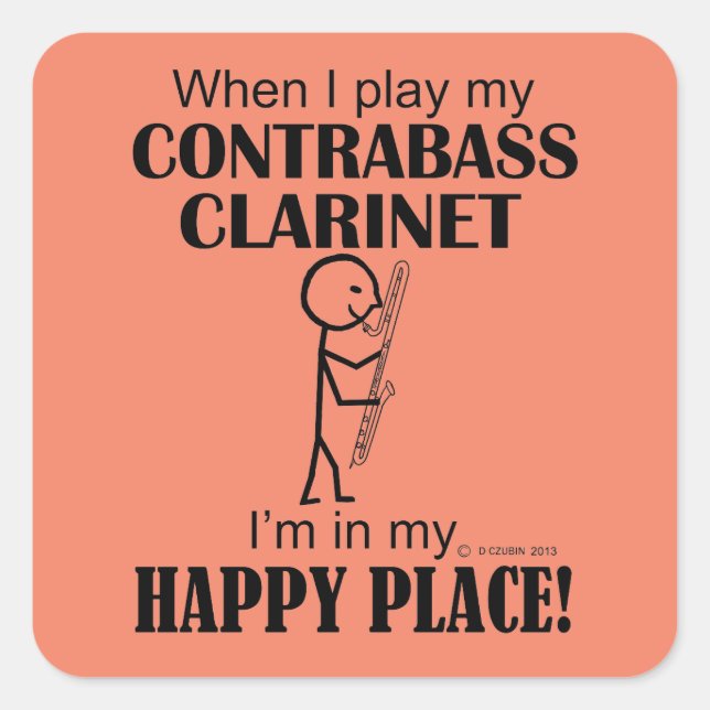 Contrabass Clarinet Happy Place Square Sticker (Front)