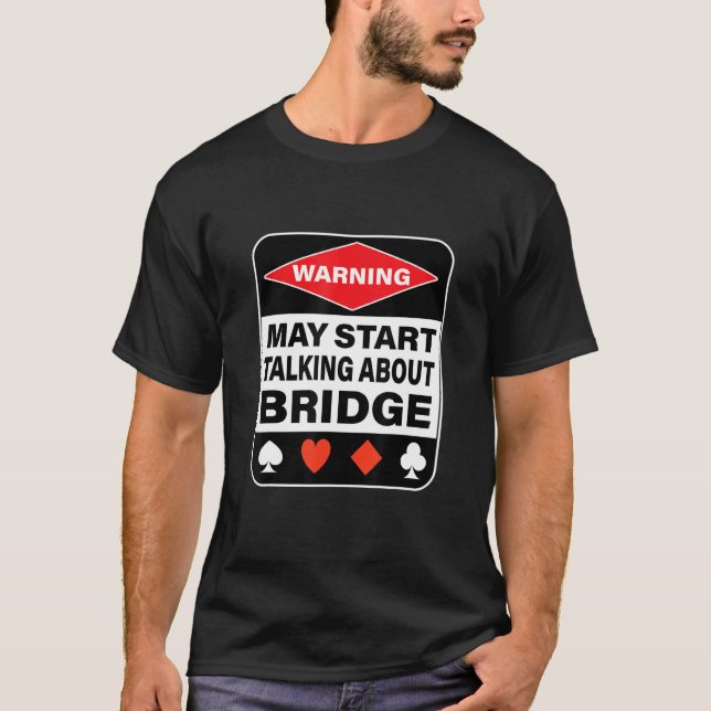 Contract Bridge Bidding Duplicate Card Warning Pla T-Shirt (Front)