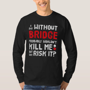 Contract Bridge Bids Duplicate Card Game T-Shirt