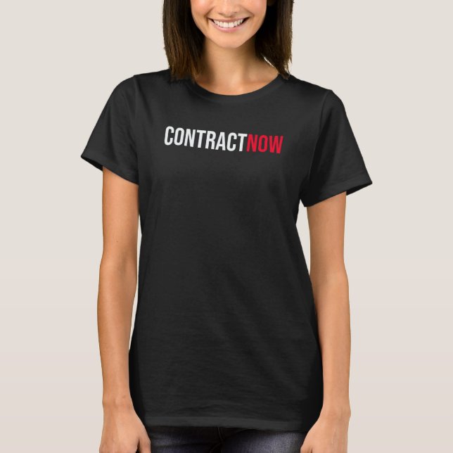 Contract Now Protest T-Shirt (Front)