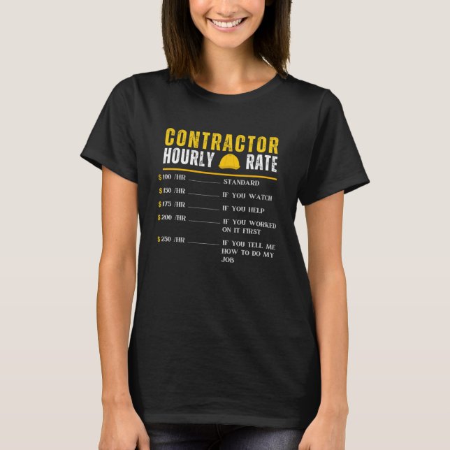 Contractor Hourly Rate Handyman Labour Rates Repai T-Shirt (Front)