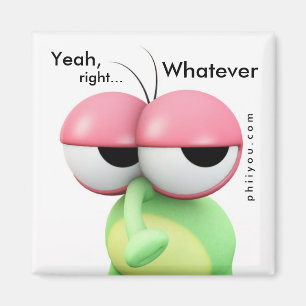 Contradicted - " Yeah, right... Whatever " Magnet