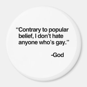 Contrary to popular belief, God does not hate gay Magnet