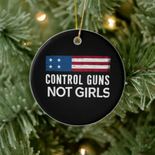 Control Guns Not Girls Ceramic Tree Decoration