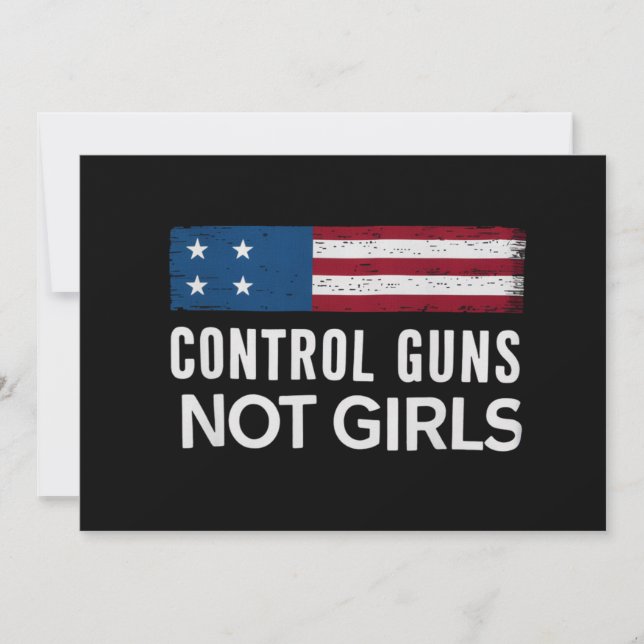 Control Guns Not Girls Invitation (Front)