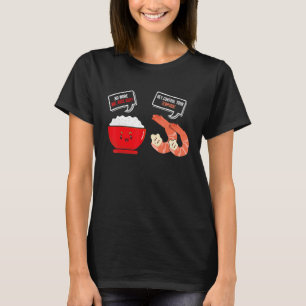 Control your tempura u2013 Shrimps Japanese seafoo T-Shirt