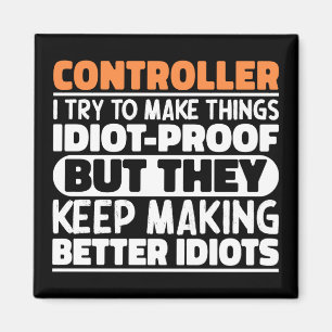 Controller I Try To Make Things Funny Sayings  Magnet