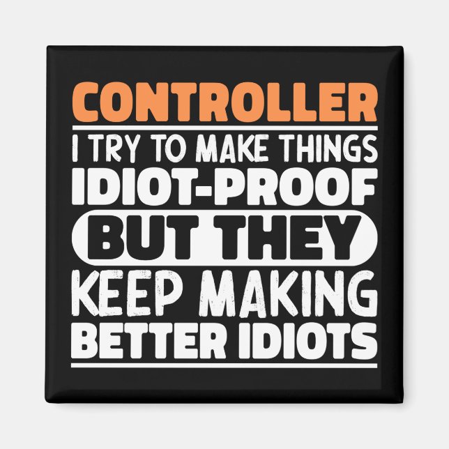 Controller I Try To Make Things Funny Sayings  Magnet (Front)