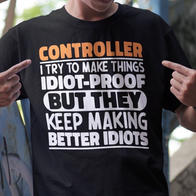 Controller I Try To Make Things Funny Sayings  T-Shirt (Creator Uploaded)