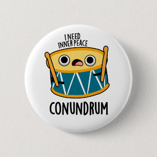 Conundrum Funny Drummer Drum Pun  6 Cm Round Badge