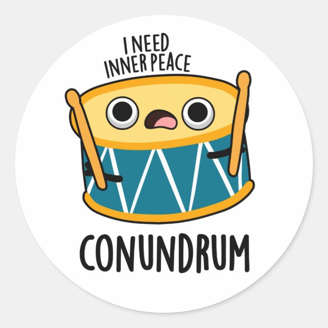 Conundrum Funny Drummer Drum Pun  Classic Round Sticker (Front)