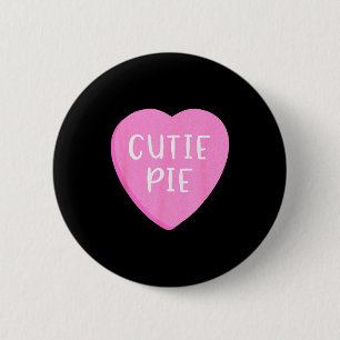 Conversation Candy Heart Cutie Pie Valentines Day 6 Cm Round Badge