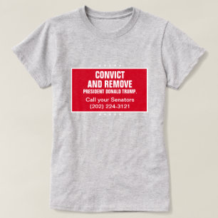 Convict and Remove Senate President Donald Trump T-Shirt