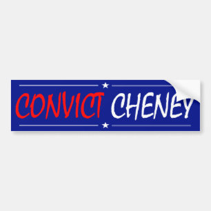 Convict Cheney Bumper Sticker