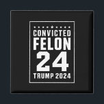 Convicted Felon 4th July Trump 2024 Magnet<br><div class="desc">Convicted Felon 4th July Trump 2024</div>