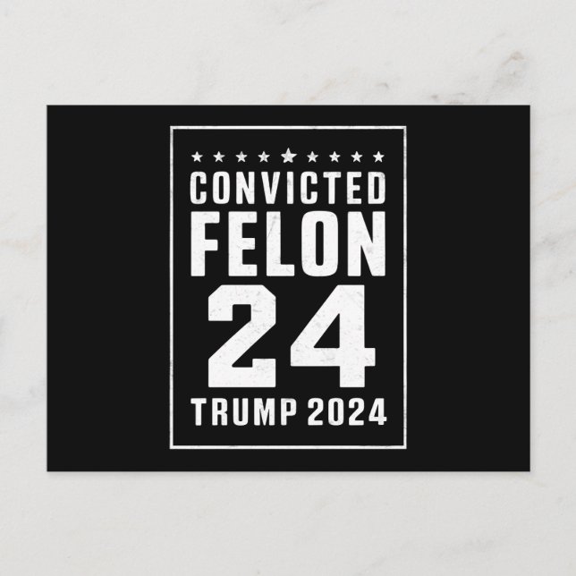 Convicted Felon 4th July Trump 2024 Postcard (Front)