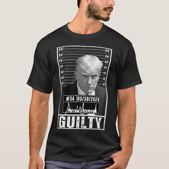 Conviction Verdict Donald Trump Mug Shot Jail Pict T-Shirt (Front)