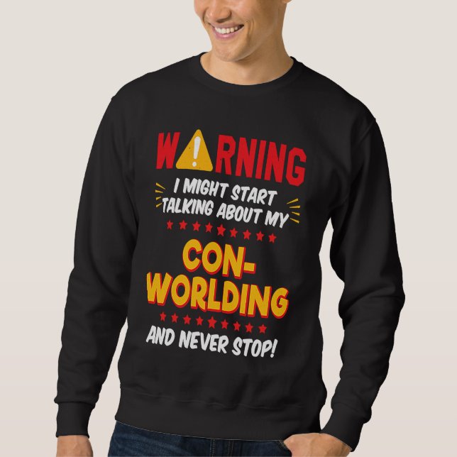 Conworld World Building Joke Graphic Sweatshirt (Front)