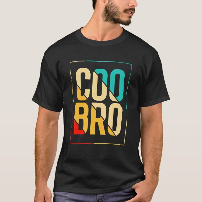 Coo Bro for California Slang and Norcal T-Shirt (Front)