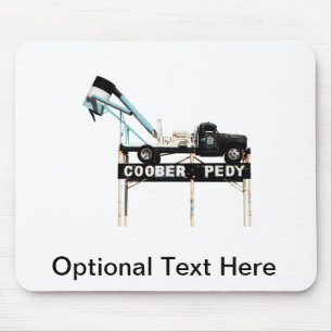 Coober Pedy Opal Mining Truck Welcome Sign Mouse Pad