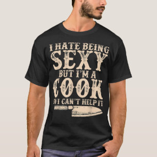 Cook Chef Cooking Sey Funny T-Shirt