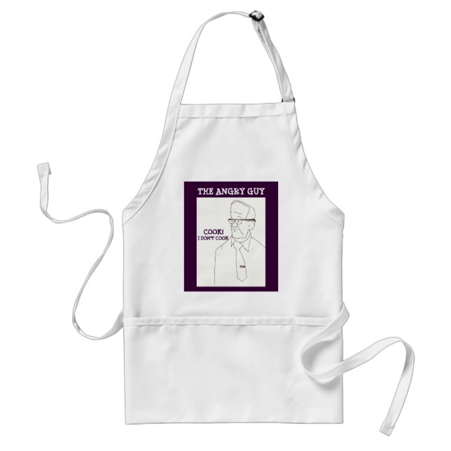 COOK!, I DON'T COOK - THE ANGRY GUY - APRON (Front)