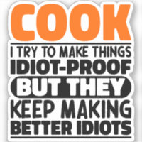 Cook I Try To Make Things Funny Sayings Cooking