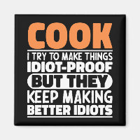 Cook I Try To Make Things Funny Sayings Cooking