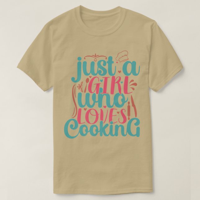 Cook Just A Girl Who Loves Cooking Chef T-Shirt (Design Front)