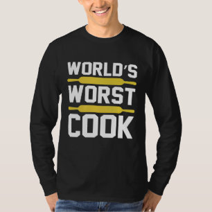 Cook   Worlds Worst Cook  Chef T-Shirt