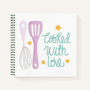 Cooked with Love Recipe Notebooks