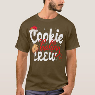 Cookie Baking Crew Christmas Baking Lover Baker Xm T-Shirt