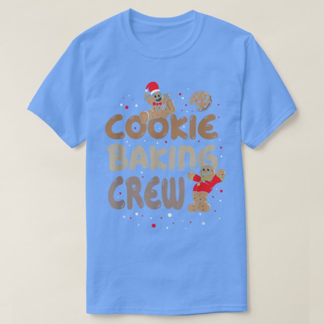 Cookie Baking Crew Christmas Gingerbread 931 T-Shirt (Design Front)