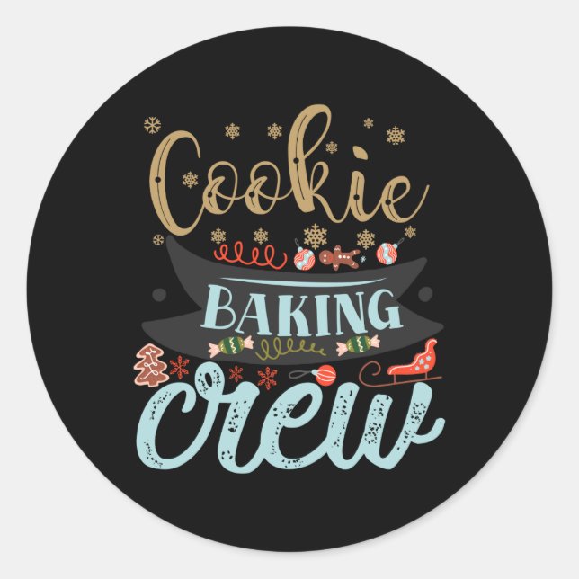 Cookie Baking Crew Christmas Holiday Family T Shir Classic Round Sticker (Front)