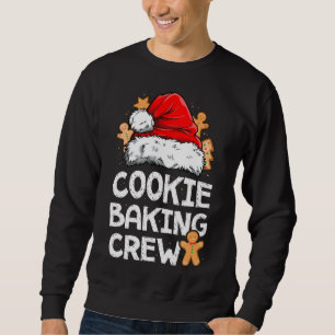 Cookie Baking Crew Christmas Santa Family Gingerbr Sweatshirt