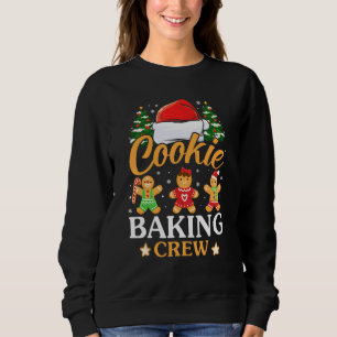 Cookie Baking Crew For Baker Christmas  Xmas Sweatshirt
