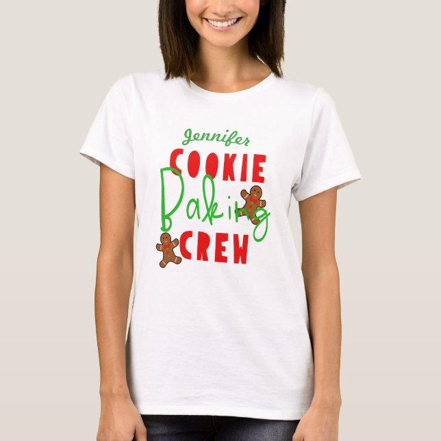 Cookie Baking Crew Fun Holiday Cooking T-Shirt (Front)