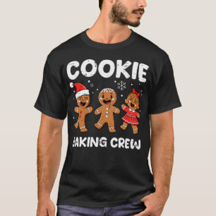 Cookie Baking Crew Gingerbread Family Christmas Ki T-Shirt