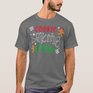 Cookie Baking Crew Merry Christmas, Funny Baking L T-Shirt