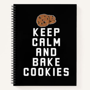 Cookie Baking Keep Calm and Bake Cookies Notebook