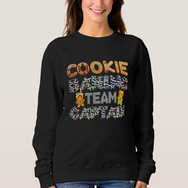 Cookie Baking Team Captain Gingerbread Christmas F Sweatshirt (Front)