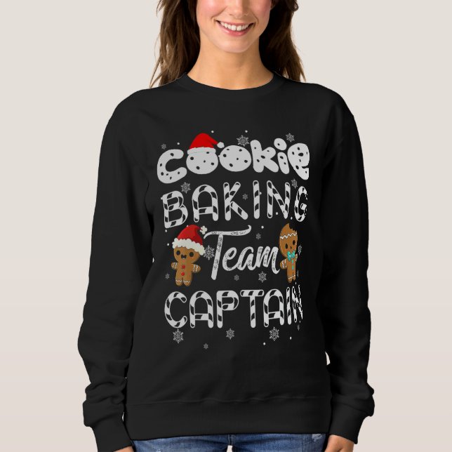 Cookie Baking Team Captain Gingerbread Christmas   Sweatshirt (Front)