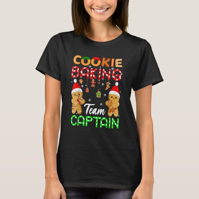 Cookie Baking Team Captain Gingerbread  Christmas T-Shirt (Front)