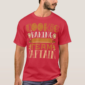 Cookie Baking Team Captain  T-Shirt