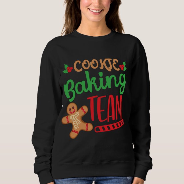 Cookie Baking Team Christmas Squad Xmas Crew m Gin Sweatshirt (Front)