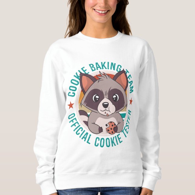 Cookie Baking Team Official Cookie Tester Racoon Sweatshirt (Front)