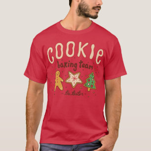 Cookie Baking Team The Tester Funny Christmas Time T-Shirt