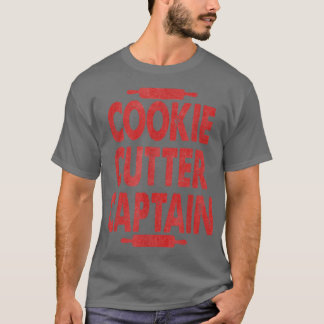 Cookie Cutter Captain Funny Baking Lovers Cooking  T-Shirt